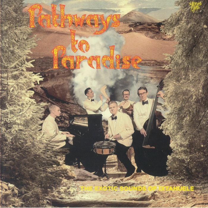 IXTAHUELE - Pathways To Paradise vinyl sleeve