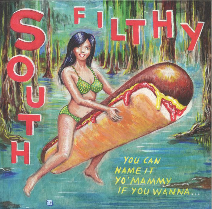 SOUTH FILTHY - You Can Name It Yo' Mammy If You Wanna vinyl sleeve