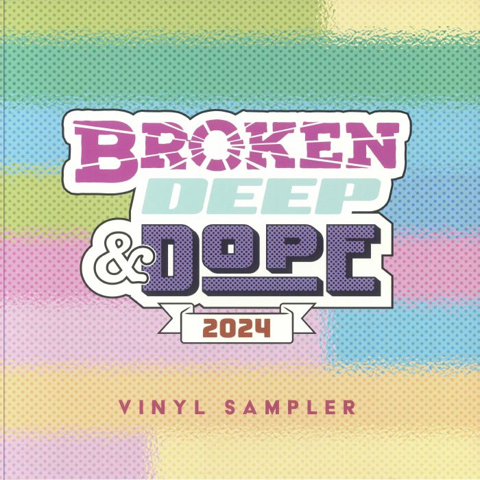 INCOGNITO/MRMILKDEE/JILL ROCK JONES/HAROLD MATTHEWS JR/SEAN MCCABE/KV5 - Broken Deep & Dope Sampler 2024 Vinyl Sampler vinyl sleeve