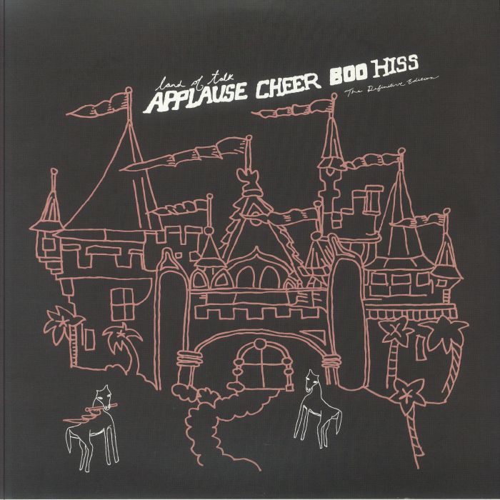 LAND OF TALK - Applause Cheer Boo Hiss: The Definitive Edition vinyl sleeve