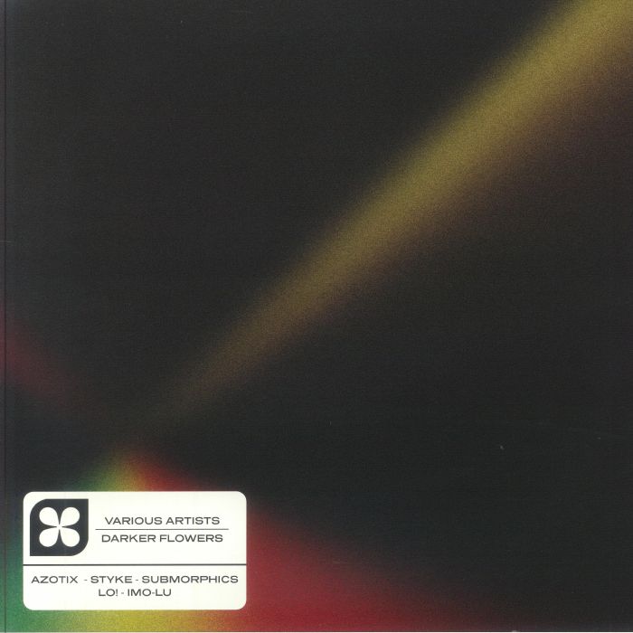 AZOTIX/STYKE/SUBMORPHICS/LO/IMO LU - Darker Flowers vinyl sleeve