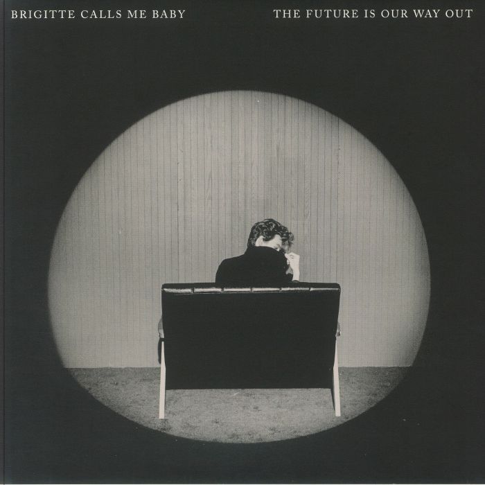 BRIGITTE CALLS ME BABY - The Future Is Our Way Out vinyl sleeve