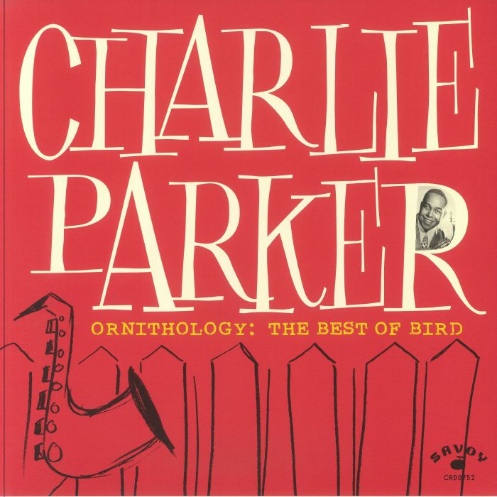 PARKER, Charlie - Ornithology: The Best Of Bird vinyl sleeve