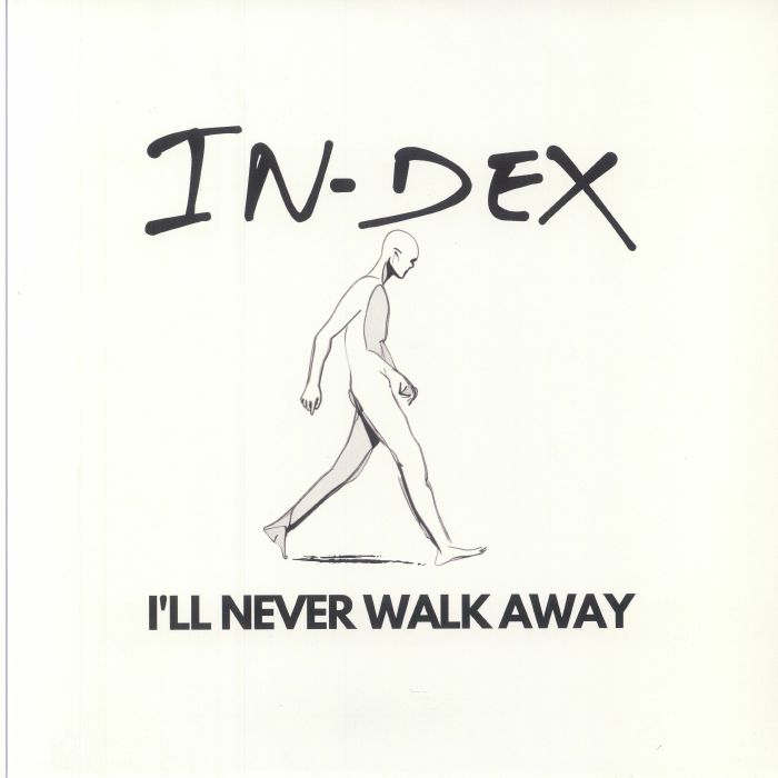 IN DEX - I'll Never Walk Away vinyl sleeve