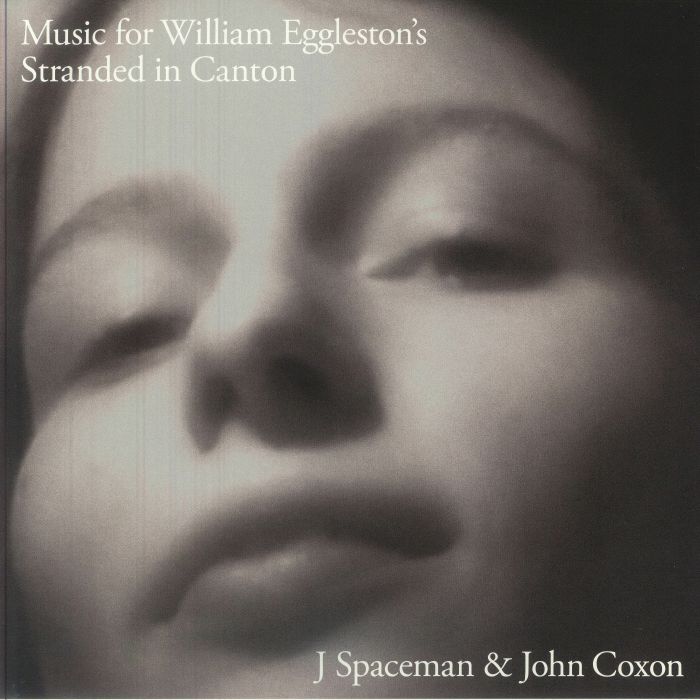 SPACEMAN, J/JOHN COXON - Music For William Eggleston's Stranded In Canton vinyl sleeve