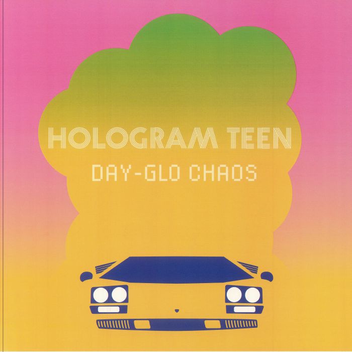 HOLOGRAM TEEN - Day Glo Chaos vinyl sleeve