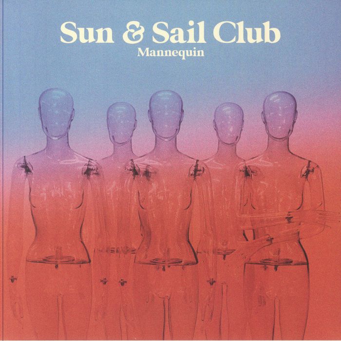SUN & SAIL CLUB - Mannequin vinyl sleeve
