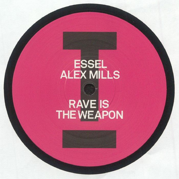 ESSEL/ALEX MILLS - Rave Is The Weapon vinyl sleeve
