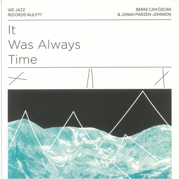 OZCAN, Berke Can/JONAH PARZEN JOHNSON - It Was Always Time vinyl sleeve