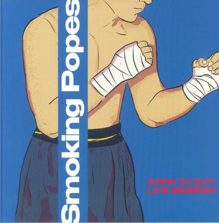 SMOKING POPES - Born To Quit: Live Session vinyl sleeve