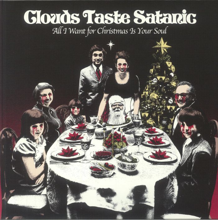 CLOUDS TASTE SATANIC - All I Want For Christmas Is Your Soul vinyl sleeve