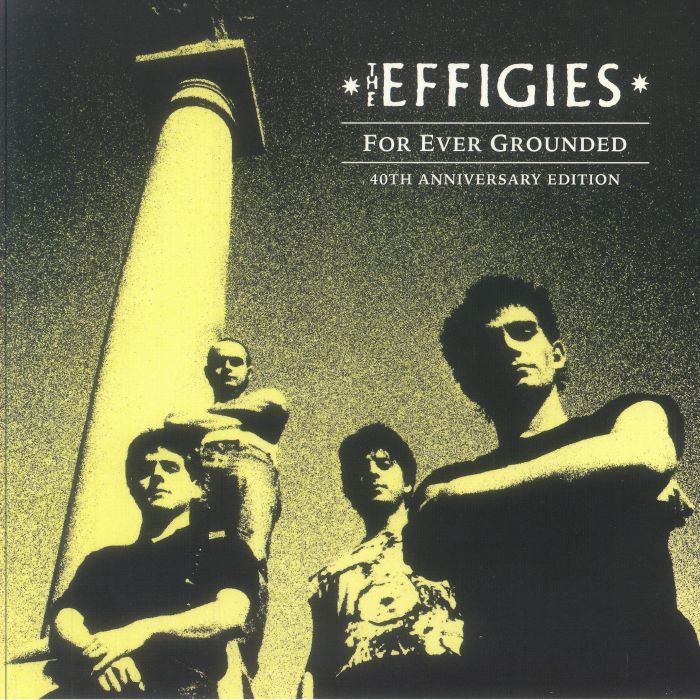 EFFIGIES, The - For Ever Grounded (40th Anniversary Edition) vinyl sleeve