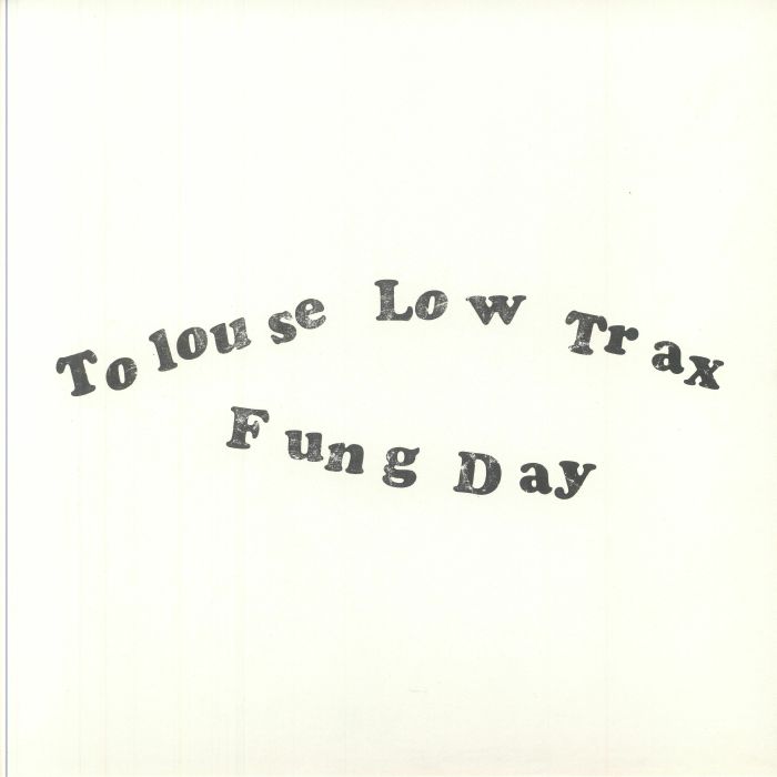 TOLOUSE LOW TRAX - Fung Day vinyl sleeve