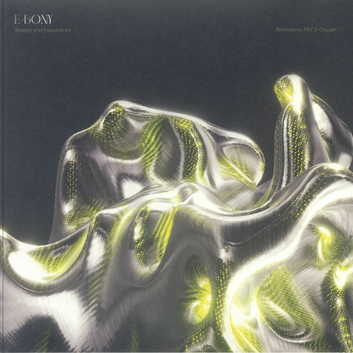 E BONY - Shapes & Frequencies vinyl sleeve