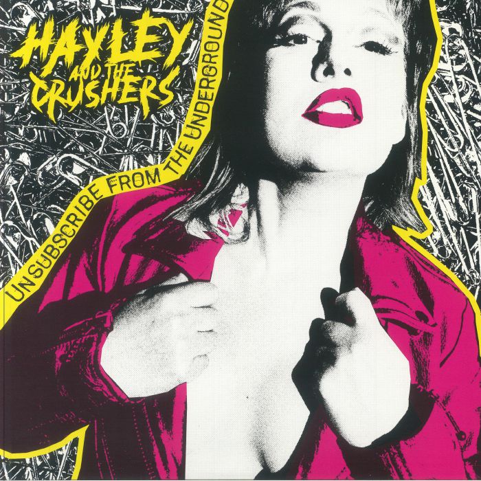 HALEY & THE CRUSHERS - Unsubsribe From The Underground vinyl sleeve