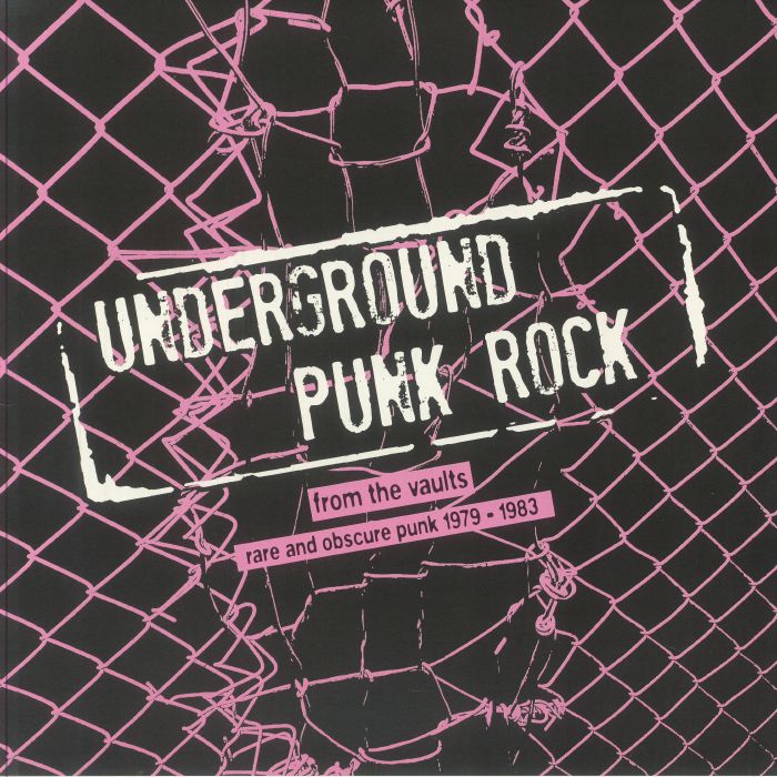VARIOUS - Underground Punk Rock: From The Vaults Rare & Obscure Punk 1979-1983 vinyl sleeve