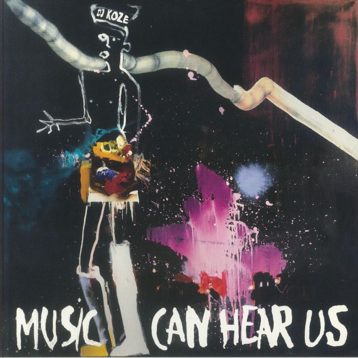 DJ KOZE - Music Can Hear Us vinyl sleeve