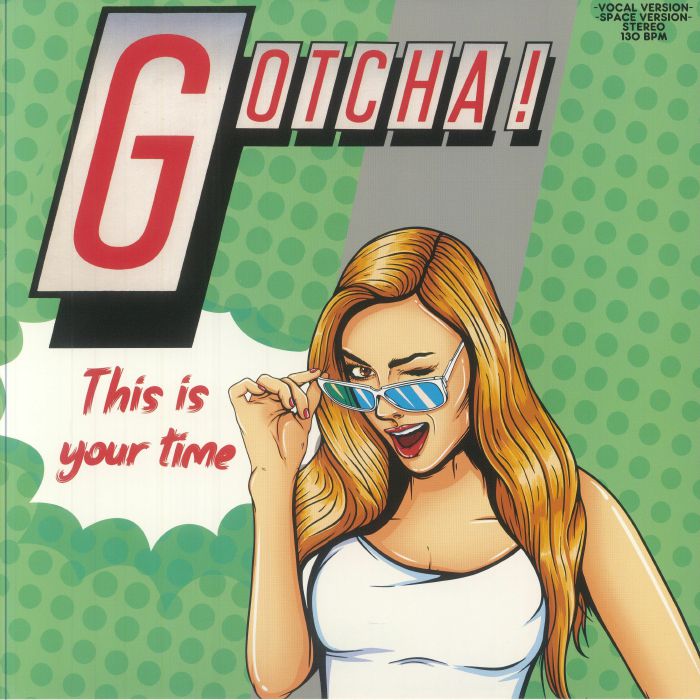 GOTCHA - This Is Your Time vinyl sleeve