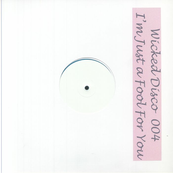 WICKED DISCO - I'm Just A Fool For You vinyl sleeve