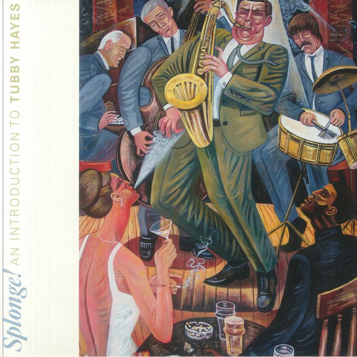 HAYES, Tubby - Splonge! An Introduction To Tubby Hayes vinyl sleeve