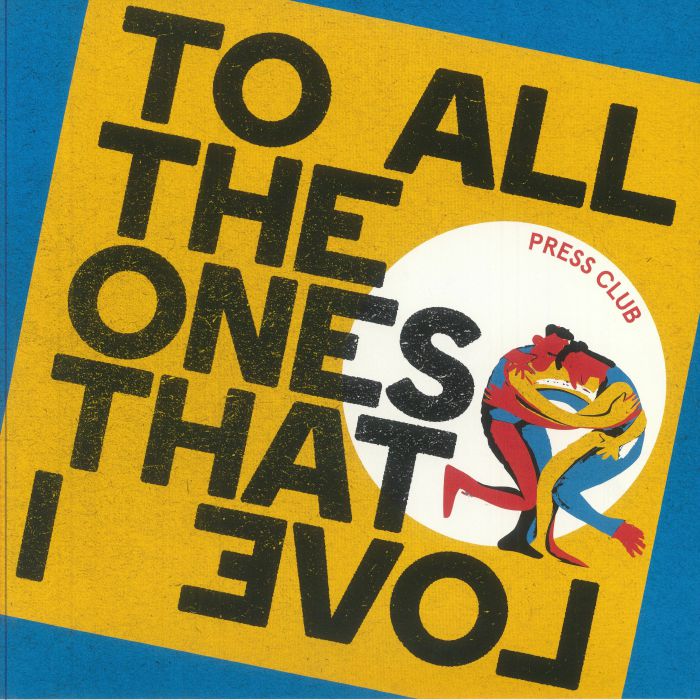 PRESS CLUB - To All The Ones That I Love vinyl sleeve