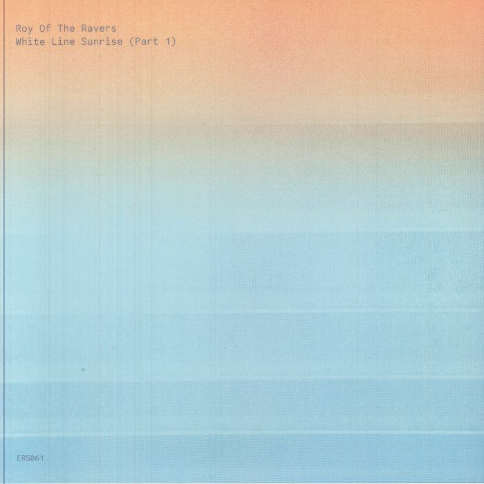 ROY OF THE RAVERS - White Line Sunrise (Part 1) vinyl sleeve