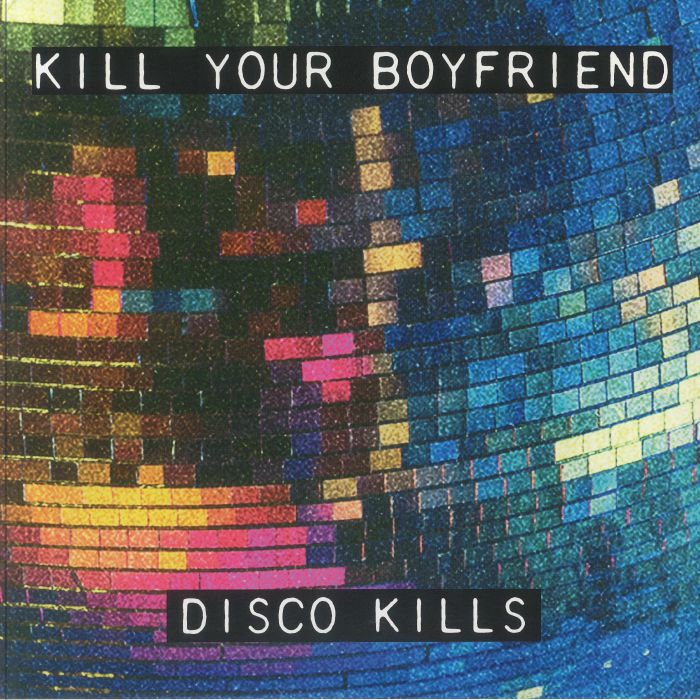 KILL YOUR BOYFRIEND/NEU OSCURO - Disco Kills EP/Desolation EP vinyl sleeve