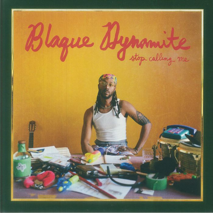 BLAQUE DYNAMITE - Stop Calling Me vinyl sleeve