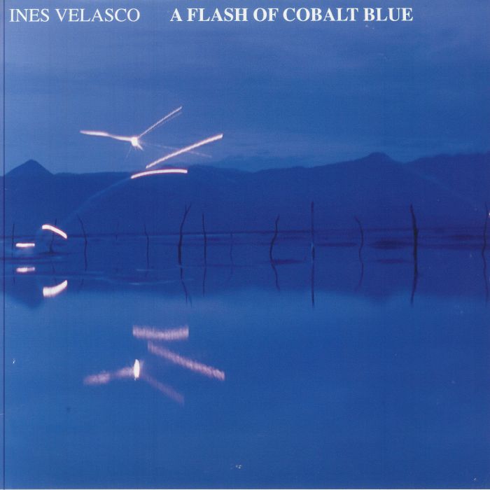 VELASCO, Ines - A Flash Of Cobalt Blue vinyl sleeve