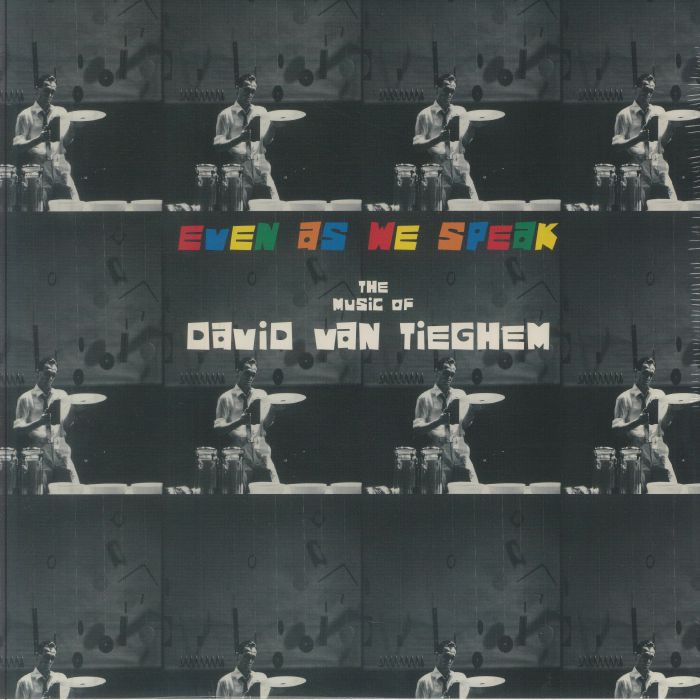 VAN TIEGHEM, David - Even As We Speak: The Music Of David Van Tieghem vinyl sleeve