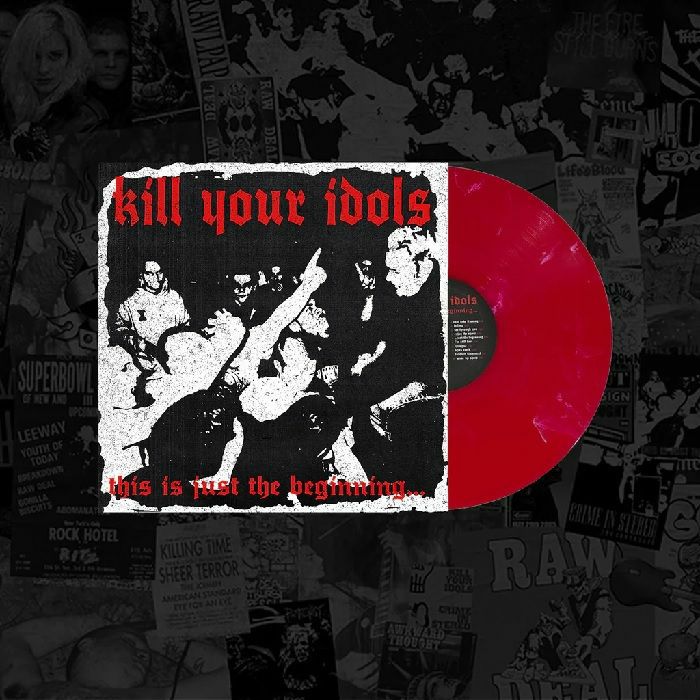 KILL YOUR IDOLS - This Is Just The Beginning (reissue) vinyl sleeve