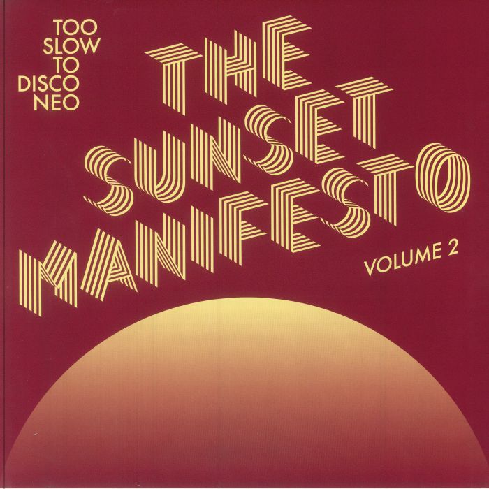 VARIOUS - Too Slow To Disco Neo: The Sunset Manifesto Volume 2 vinyl sleeve