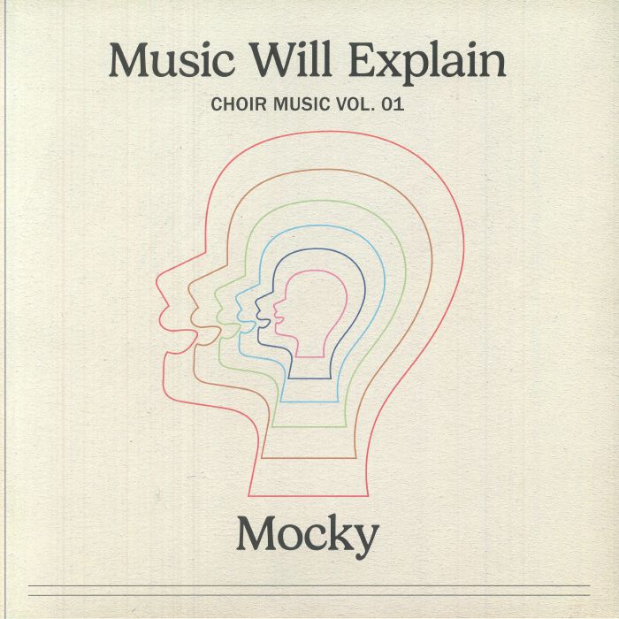 MOCKY - Music Will Explain: Choir Music Vol 1 vinyl sleeve