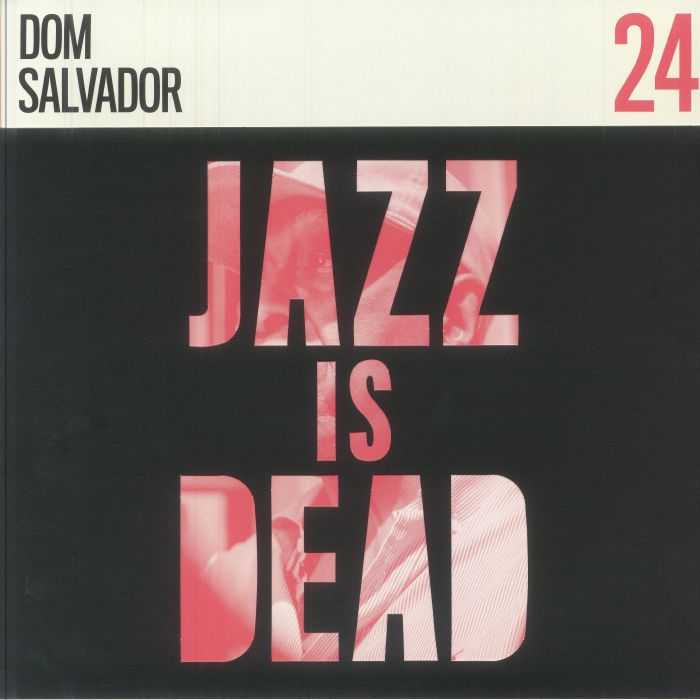 SALVADOR, Dom/ADRIAN YOUNGE/ALI SHAHEED MUHAMMAD - Jazz Is Dead 24 vinyl sleeve