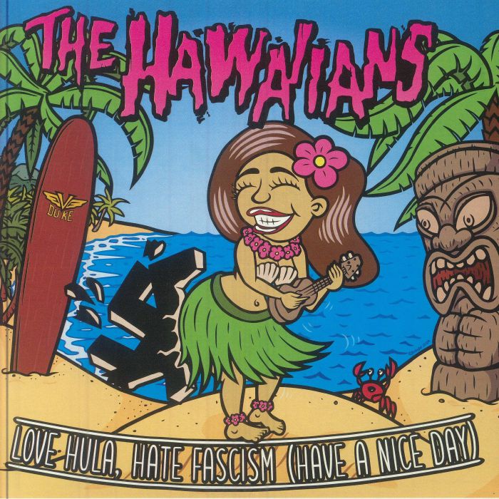 HAWAIIANS, The - Love Hula Hate Fascism (Have A Nice Day) vinyl sleeve