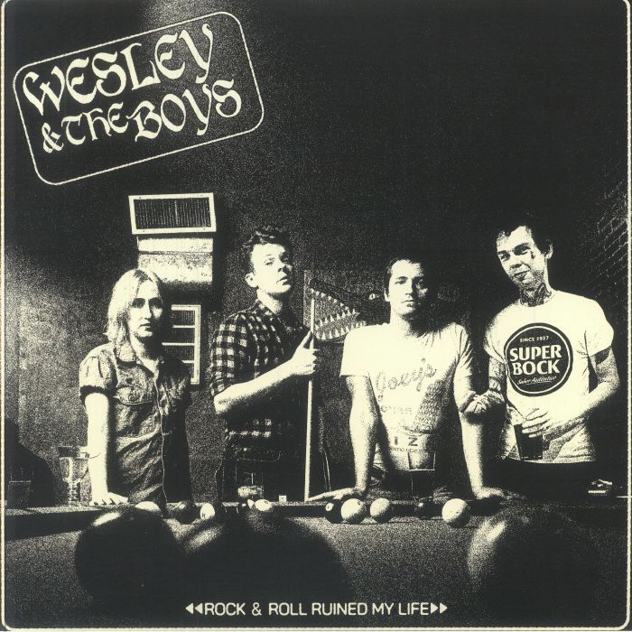 WESLEY &THE BOYS - Rock & Roll Ruined My Life vinyl sleeve