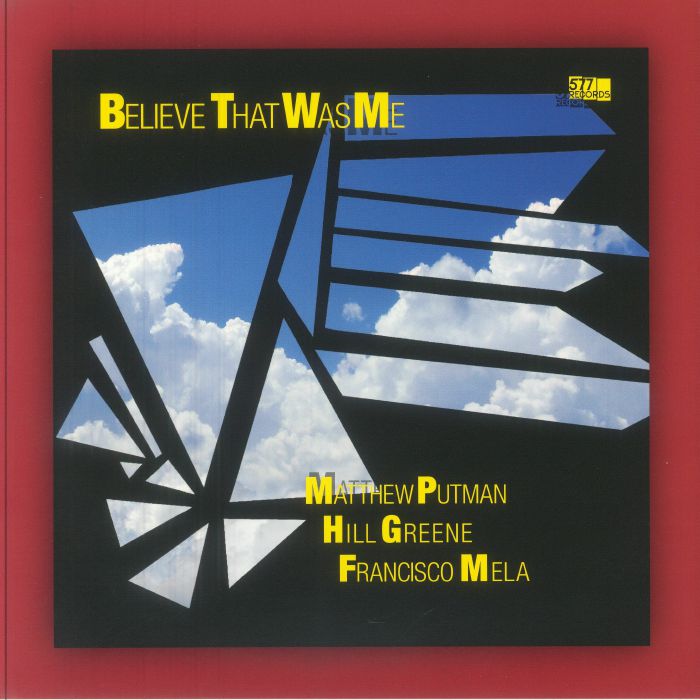 PUTMAN, Matthew/HILL GREENE/FRANCISO MELA - Believe That Was Me vinyl sleeve
