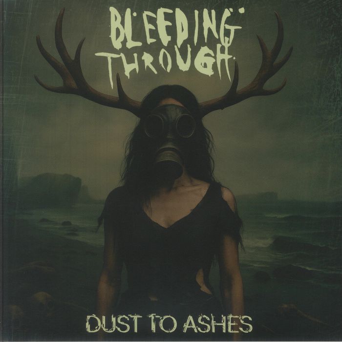 BLEEDING THROUGH - Dust To Ashes (remastered) vinyl sleeve