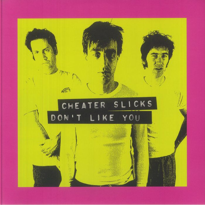 CHEATER SLICKS - Don't Like You (30th Anniversary Edition) vinyl sleeve