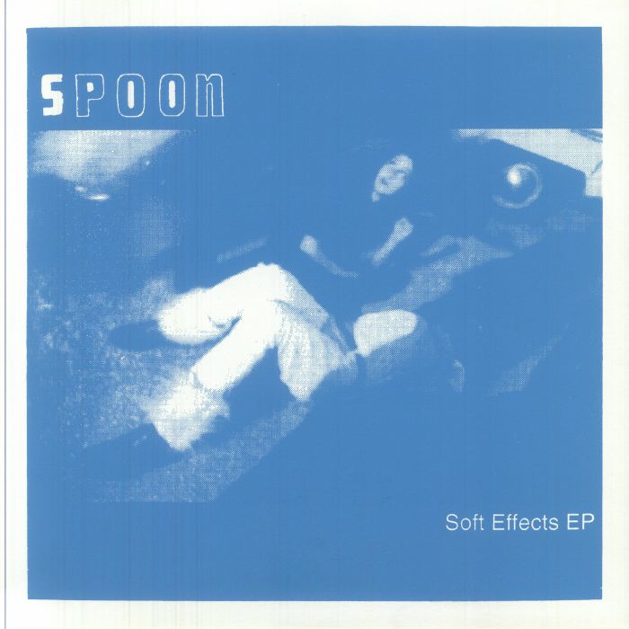 SPOON - Soft Effects EP (reissue) vinyl sleeve