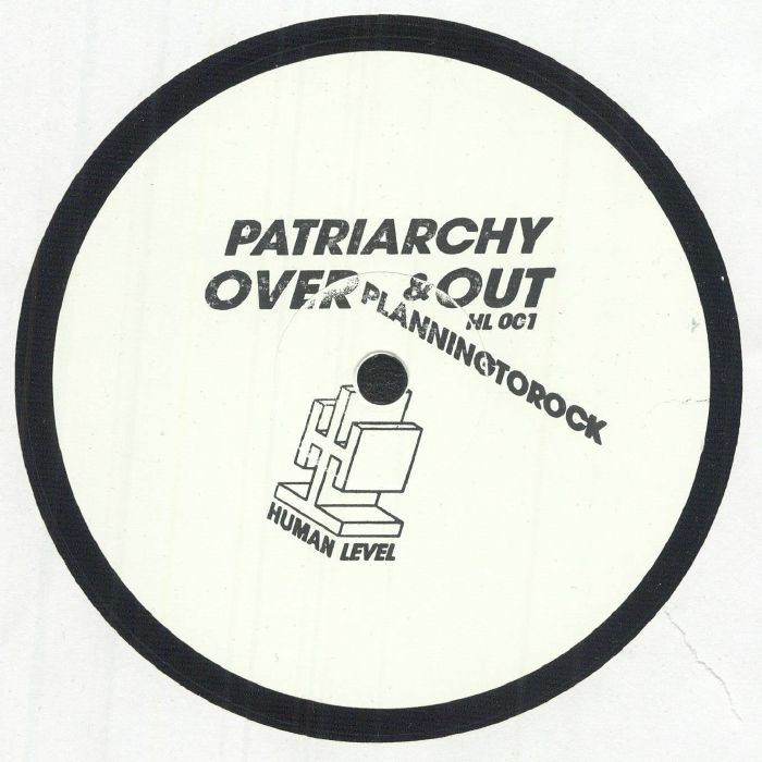 PLANNINGTOROCK/RROXYMORE - Patriarchy Over & Out vinyl sleeve
