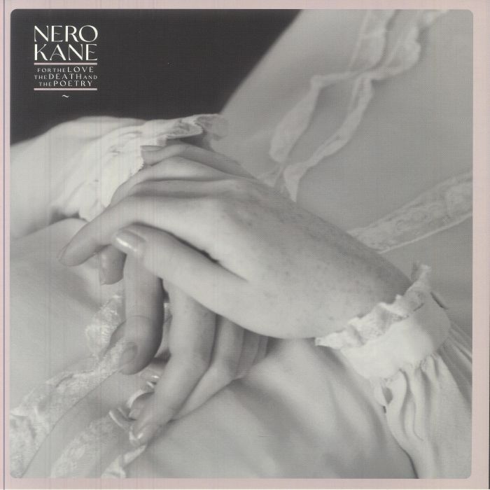 NERO KANE - For The Love The Death & The Poetry vinyl sleeve