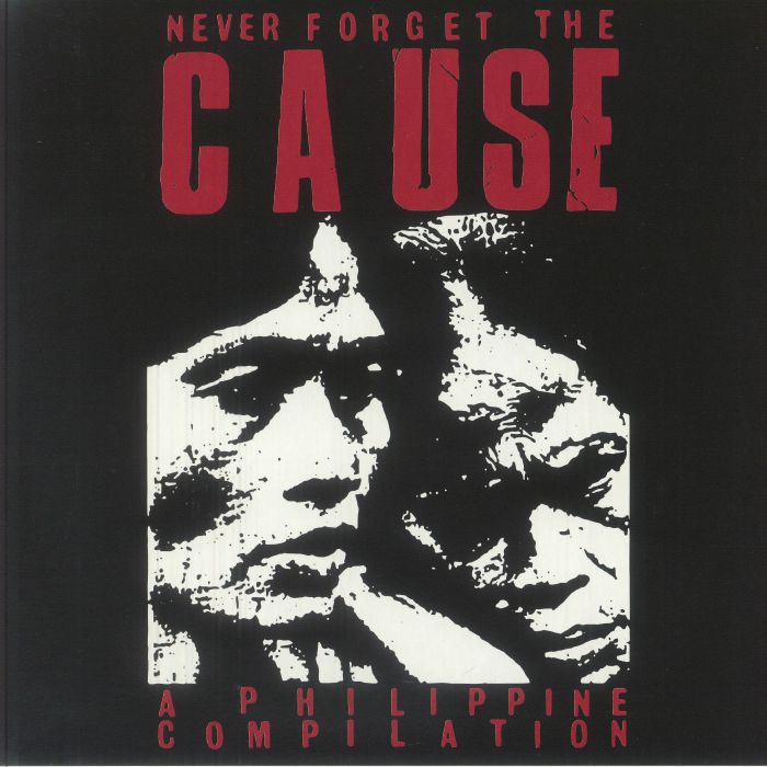 VARIOUS - Never Forget The Cause: A Philippine Compilation vinyl sleeve