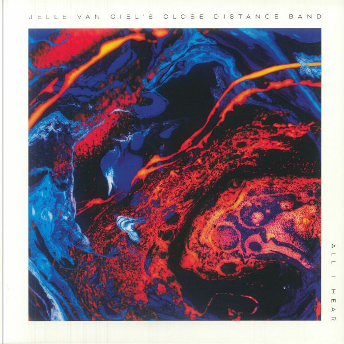 JELLE VAN GIEL'S CLOSE DISTANCE BAND - All I Hear vinyl sleeve