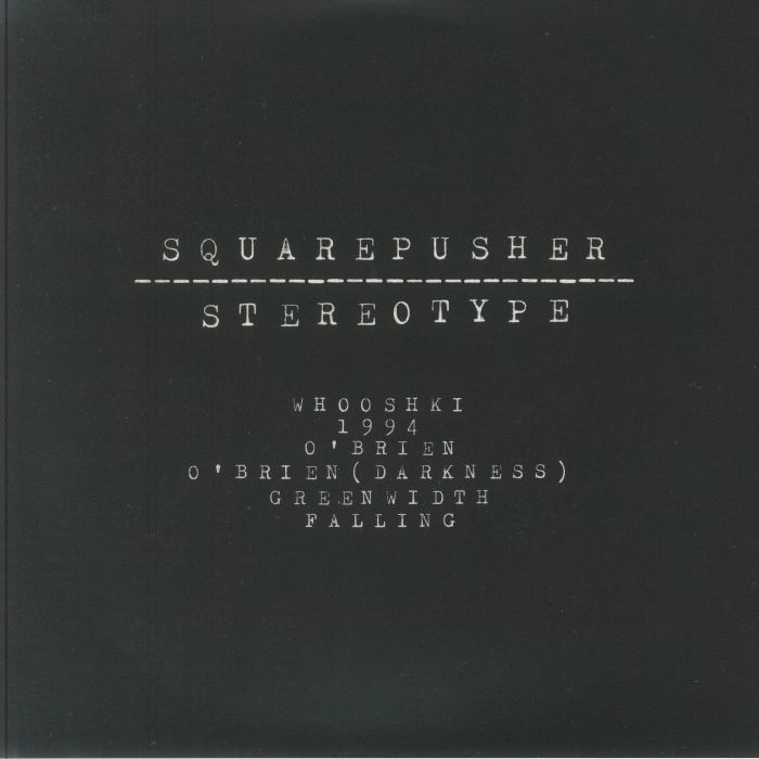 SQUAREPUSHER - Stereotype (remastered) vinyl sleeve