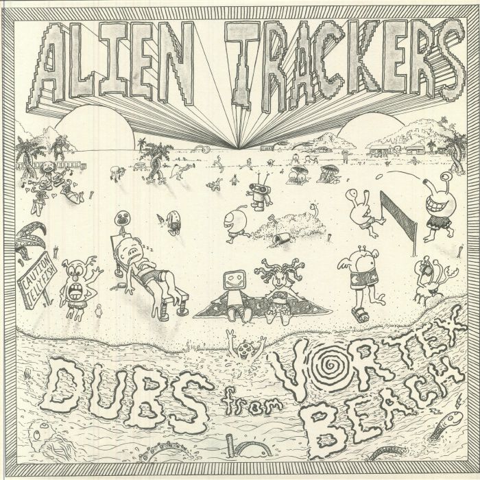 ALIEN TRACKERS - Dubs From Vortex Beach vinyl sleeve
