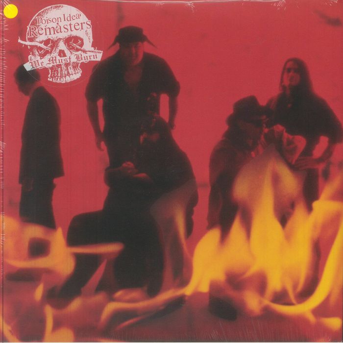 POISON IDEA - We Must Burn (remastered) vinyl sleeve