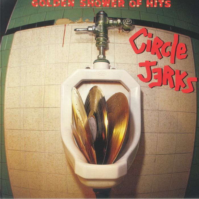 CIRCLE JERKS - Golden Shower Of Hits (remastered) vinyl sleeve