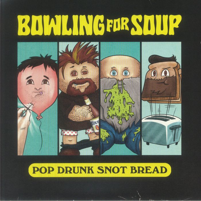 BOWLING FOR SOUP - Pop Drunk Snot Bread (reissue) vinyl sleeve