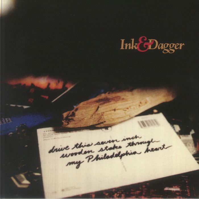 INK & DAGGER - Drive This Seven Inch Wooden Stake Through My Philadelphia Heart (remastered) vinyl sleeve